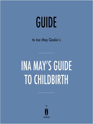 cover image of Guide to Ina May Gaskin's Ina May's Guide to Childbirth by Instaread